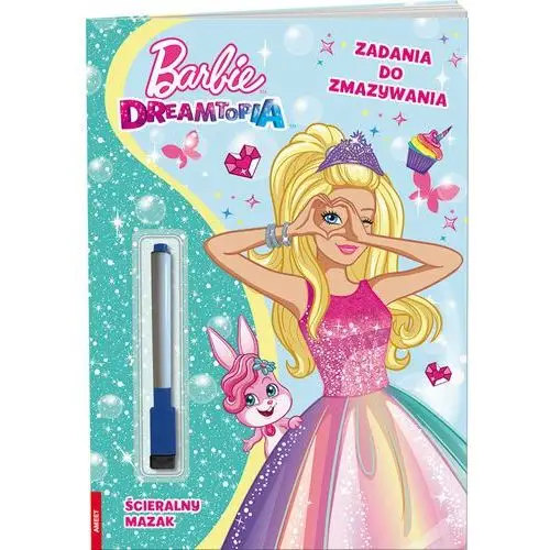 Barbie Dreamtopia. Zadania do zmazywania