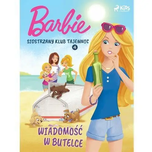 Barbie. Siostrzany klub tajemnic. Wiadomość w butelce. Tom 4