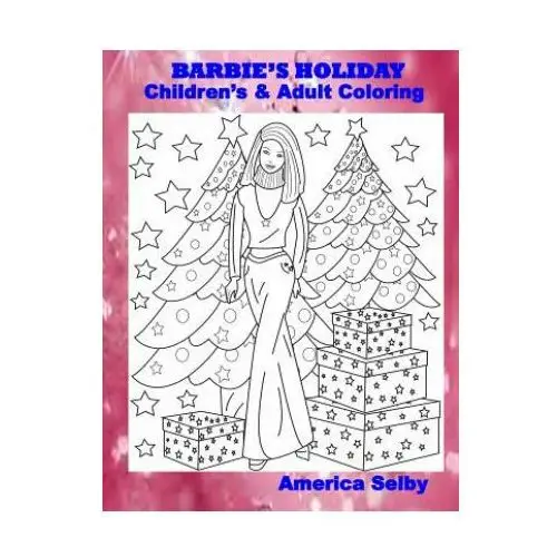 Barbie's holiday children's and adult coloring book: barbie's holiday children's and adult coloring book Createspace independent publishing platform