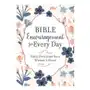 Bible encouragement for every day: daily devotions for a woman's heart Barbour publ inc Sklep on-line