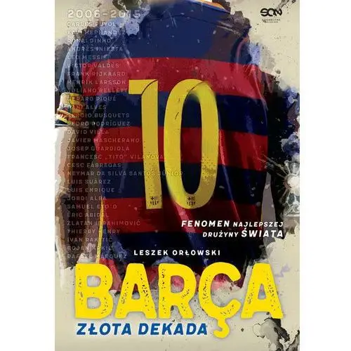 Barca. Złota dekada