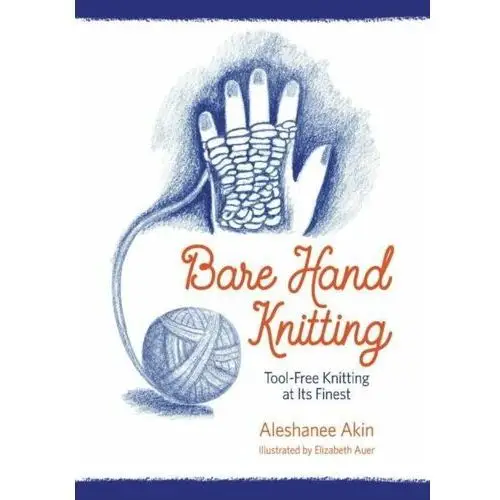 Bare Hand Knitting Tool-Free Knitting at its Finest