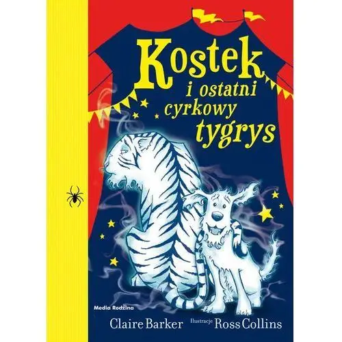 Kostek i ostatni cyrkowy tygrys Barker claire