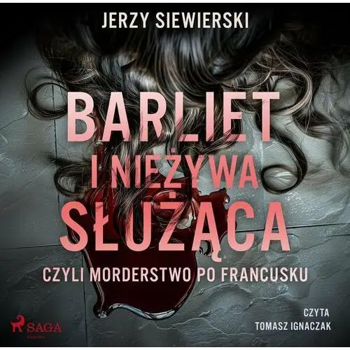 Barliet i nieżywa służąca, czyli morderstwo po francusku