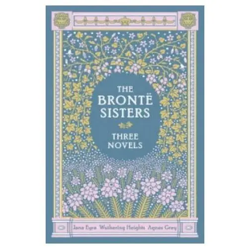 Bronte Sisters Three Novels (Barnes & Noble Collectible Classics: Omnibus Edition)