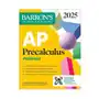 Barrons educational series Ap precalculus premium, 2025: 3 practice tests + comprehensive review + online practice Sklep on-line