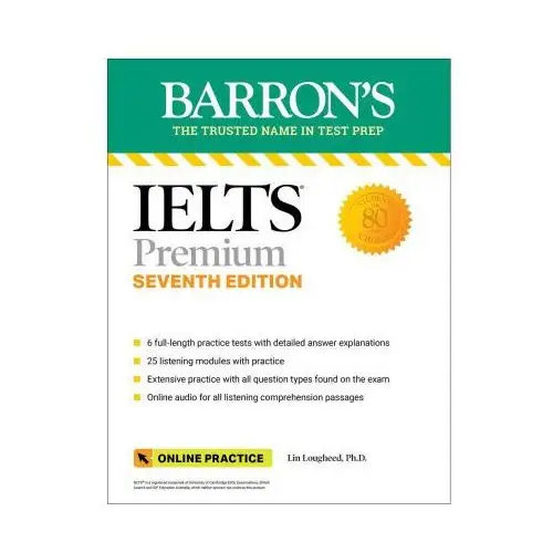 Barrons educational series Ielts premium: 6 practice tests + comprehensive review + online audio, seventh edition