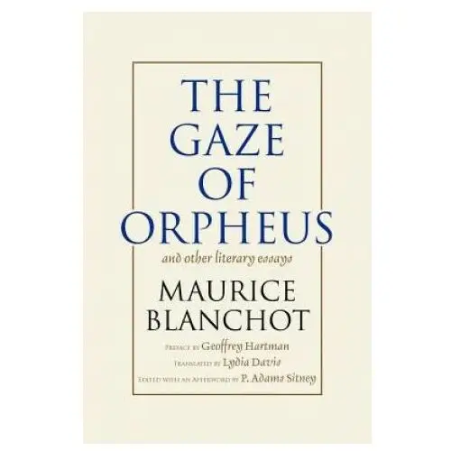 Gaze of orpheus and other literary essays Barrytown limited