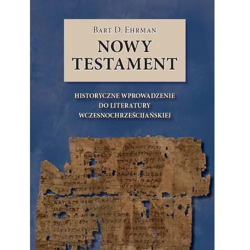 EBOOK Nowy Testament. Historyczne wprowadzenie do literatury wczesnochrześcijańskiej,254KS (1938729)