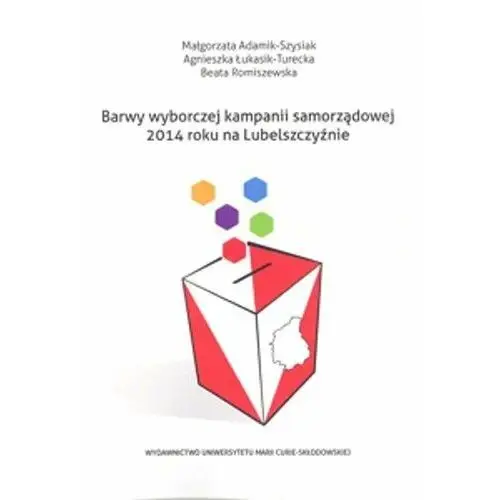 Barwy wyborczej kampanii samorządowej 2014 roku na Lubelszczyźnie