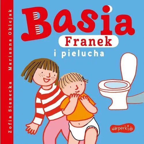Basia, franek i pielucha Harper collins polska / harperkids