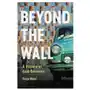 Beyond the wall: a history of east germany Basic books Sklep on-line