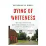 Basic books Dying of whiteness: how the politics of racial resentment is killing america's heartland Sklep on-line