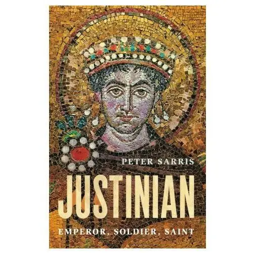 Basic books Justinian: emperor, soldier, saint