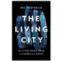 The living city: why cities don't need to be green to be great Basic books Sklep on-line