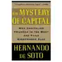 The Mystery of Capital: Why Capitalism Triumphs in the West and Fails Everywhere Else Sklep on-line