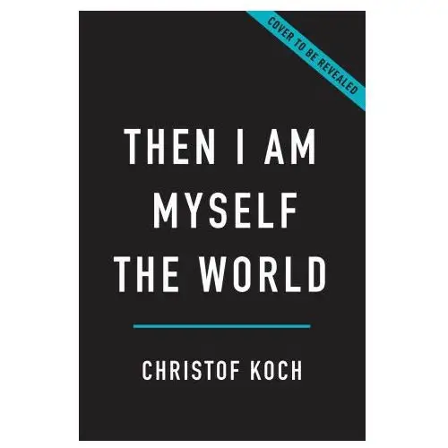 Basic books Then i am myself the world: what consciousness is and how to expand it