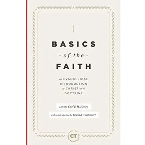 BASICS OF THE FAITH Geschwind, Carl-Henry