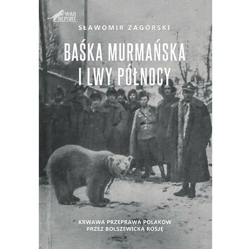 Baśka Murmańska i Lwy Północy