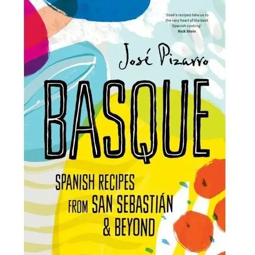 Basque: Spanish Recipes From San Sebastian & Beyond