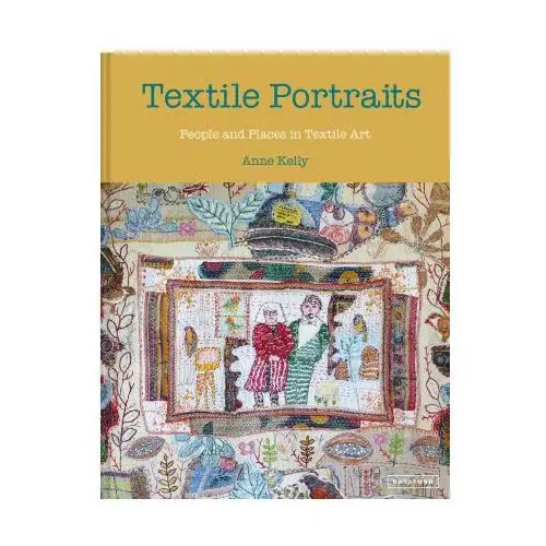 Batsford books Textile portraits: people and places in textile art