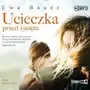 Bauer ewa Ucieczka przed życiem audiobook Sklep on-line