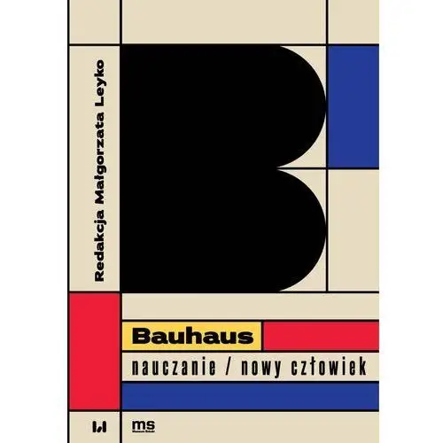 Bauhaus - nauczanie/nowy człowiek Wydawnictwo uniwersytetu łódzkiego