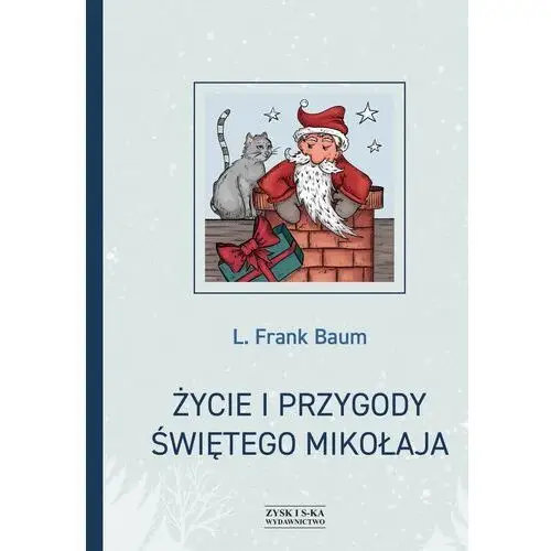 Życie i przygody świętego mikołaja Baum l. frank