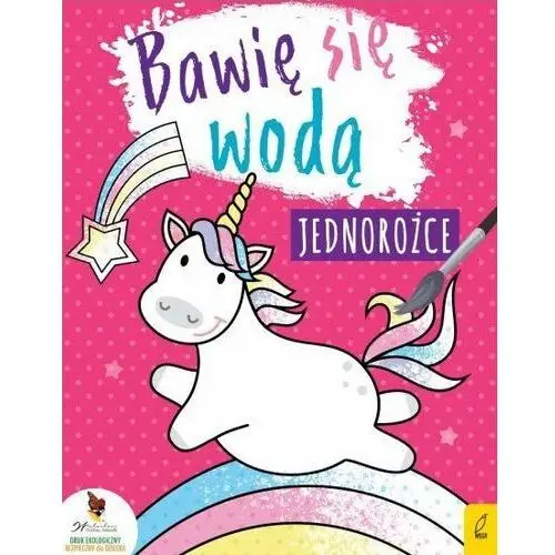 Bawię się wodą. Jednorożce