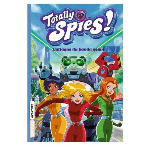 Totally spies, tome 01 Bayard jeunesse