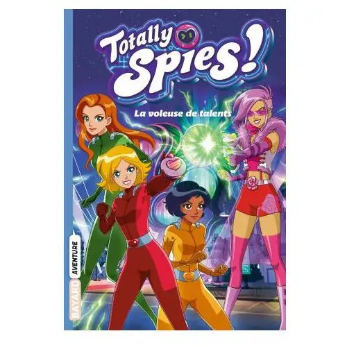 Bayard jeunesse Totally spies, tome 02