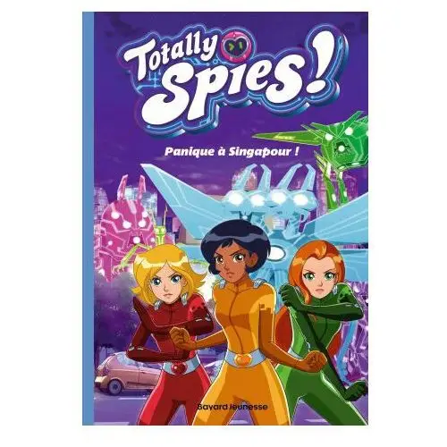 Totally spies, tome 04 Bayard jeunesse