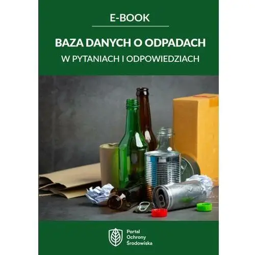 Baza danych o odpadach w pytaniach i odpowiedziach