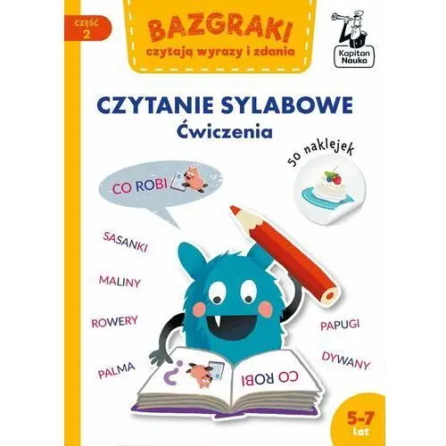 Bazgraki czytają wyrazy i zdania. Ćwiczenia do czytania sylabowego. Część 2