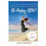 Be happy NOW!: Use the Law of Attraction to celebrate the thrilling adventure of being happy Sklep on-line