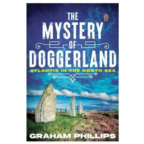 The mystery of doggerland: atlantis in the north sea Bear & co