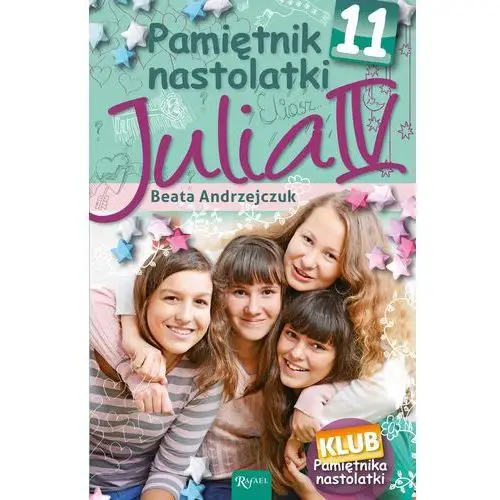 Pamiętnik nastolatki 11. julia iv Beata andrzejczuk