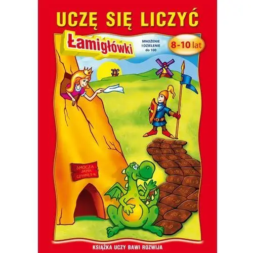 Uczę się liczyć. 8-10 lat. łamigłówki mnożenie i dzielenie do 100