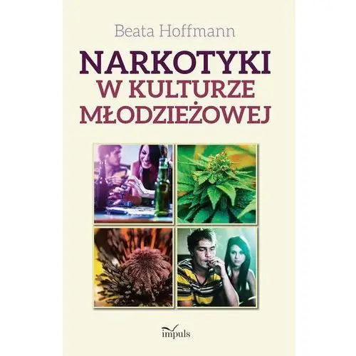 Narkotyki w kulturze młodzieżowej Beata hoffmann