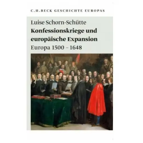 Konfessionskriege und europäische expansion Beck