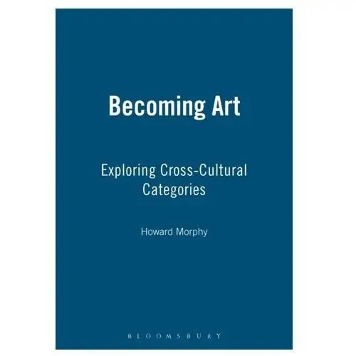 Becoming Art Morphy, Howard (Australian National University, USA)