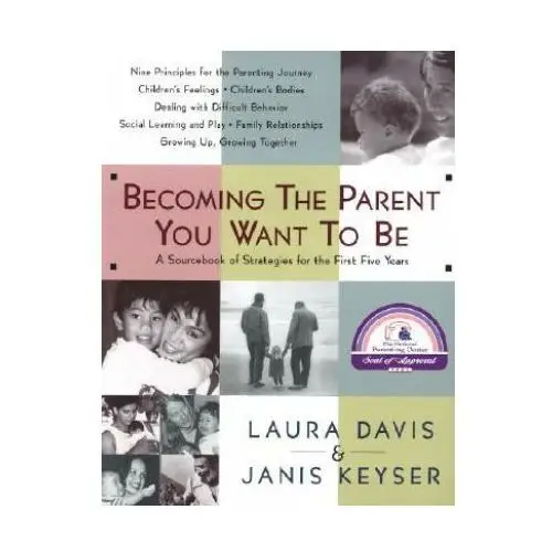 Becoming the parent you want to be Bantam doubleday dell publishing