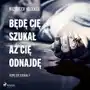 Będę Cię szukał, aż Cię odnajdę Sklep on-line