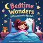 Bedtime Wonders. 5 Minute Stories For Kids: Short, Fun and Engaging Children's Storybook Collection for Meditation and Good Sleep Sklep on-line