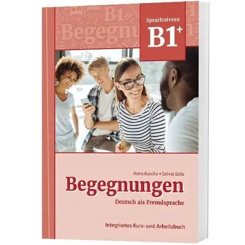 Begegnungen B1+ DaF Kurs- und Arbeitsbuch