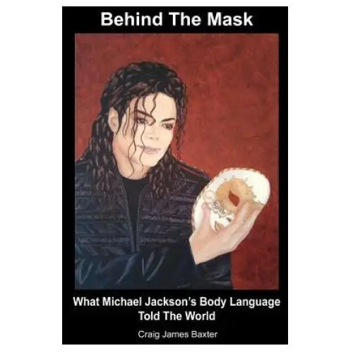 Behind The Mask: What Michael Jackson's Body Language Told The World