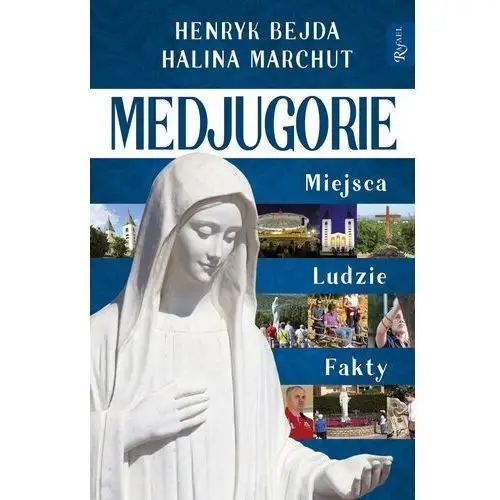 Bejda henryk Medjugorie, miejsca ludzie fakty