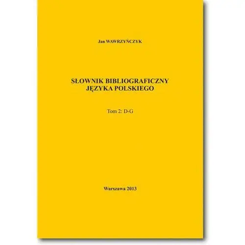 Słownik bibliograficzny języka polskiego tom 2 (d-g)