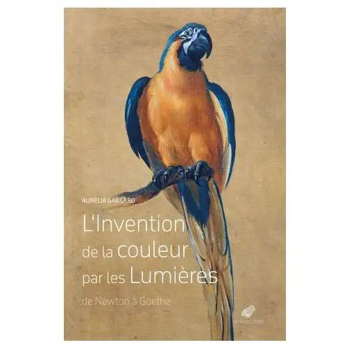 L'invention de la couleur par les Lumières (de Newton à Goethe)