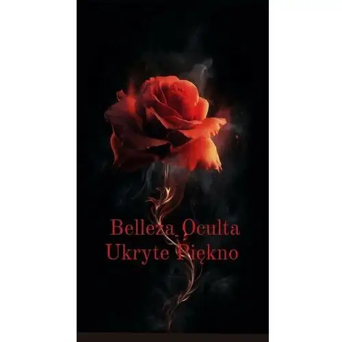 Belleza Oculta. Ukryte piękno